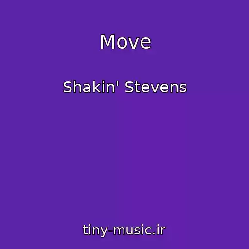 کاور آهنگ Move از Shakin' Stevens