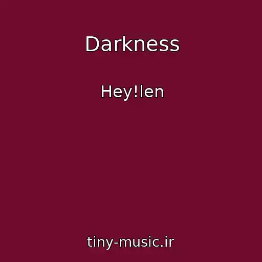 کاور آهنگ Darkness از Hey!len