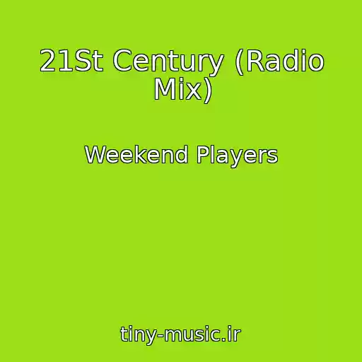 کاور آهنگ 21St Century (Radio Mix) از Weekend Players