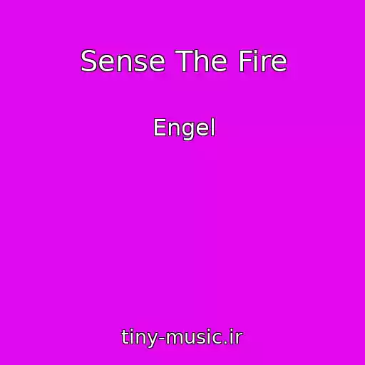 کاور آهنگ Sense The Fire از Engel