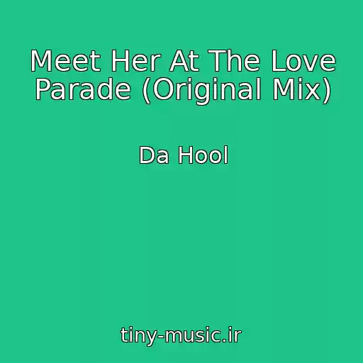 کاور آهنگ Meet Her At The Love Parade (Original Mix) از Da Hool