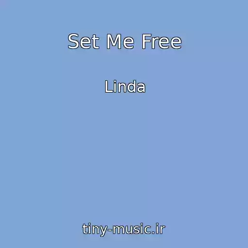 کاور آهنگ Set Me Free از Linda