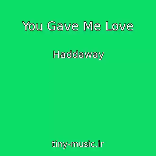 کاور آهنگ You Gave Me Love از Haddaway