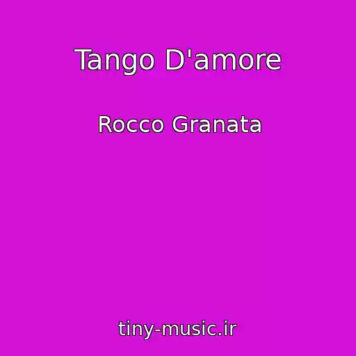 کاور آهنگ Tango D'amore از Rocco Granata