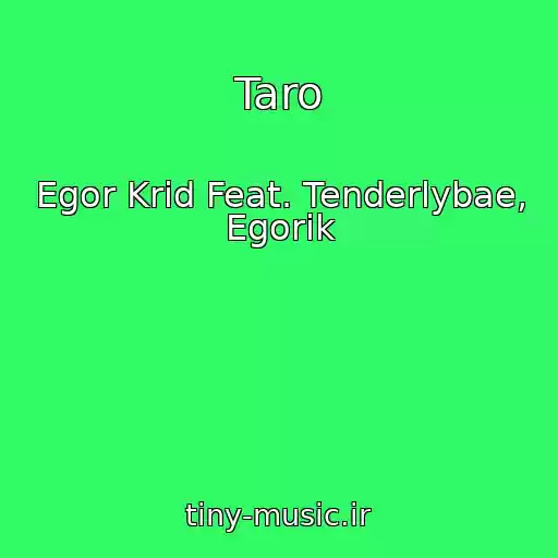 کاور آهنگ Taro از Egor Krid Feat. Tenderlybae, Egorik