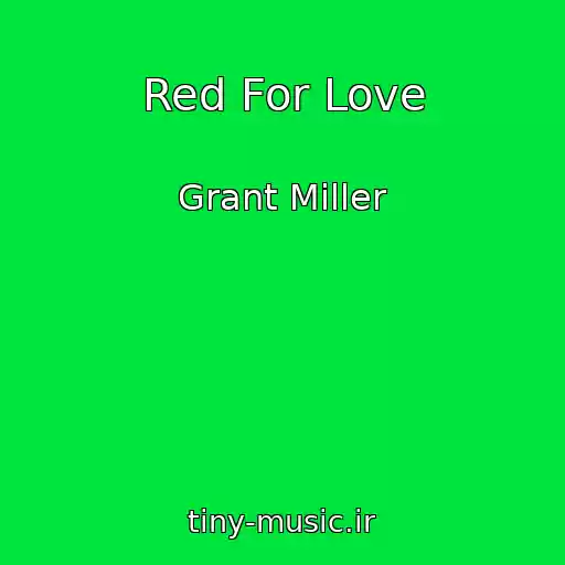 کاور آهنگ Red For Love از Grant Miller