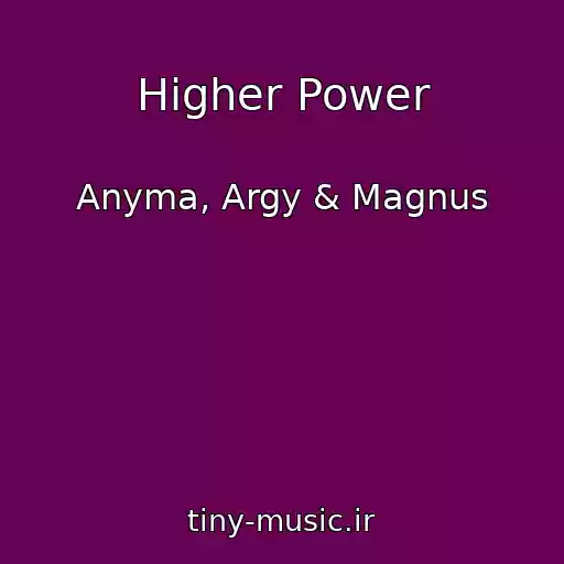 کاور آهنگ Higher Power از Anyma, Argy & Magnus