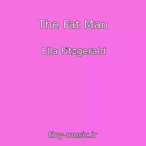 کاور آهنگ The Fat Man از Ella Fitzgerald