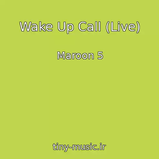 کاور آهنگ Wake Up Call (Live) از Maroon 5