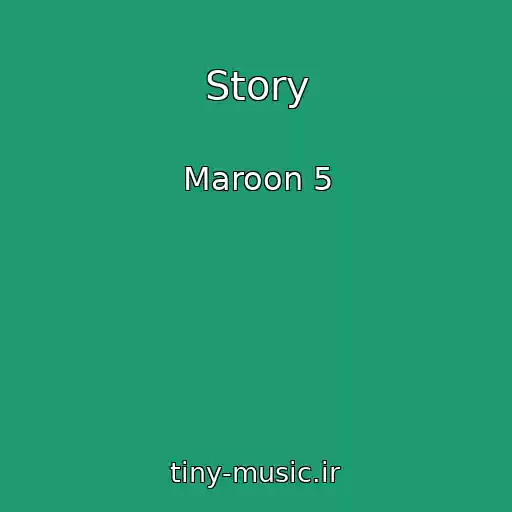 کاور آهنگ Story از Maroon 5