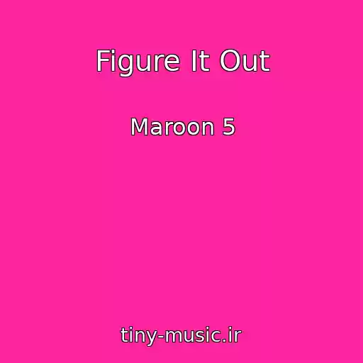 کاور آهنگ Figure It Out از Maroon 5