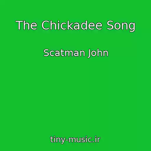 کاور آهنگ The Chickadee Song از Scatman John