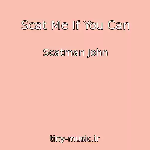 کاور آهنگ Scat Me If You Can از Scatman John