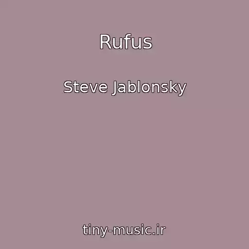 کاور آهنگ Rufus از Steve Jablonsky