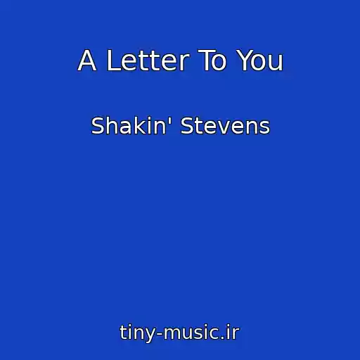 کاور آهنگ A Letter To You از Shakin' Stevens
