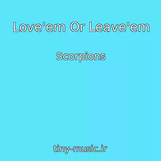 کاور آهنگ Love'em Or Leave'em از Scorpions