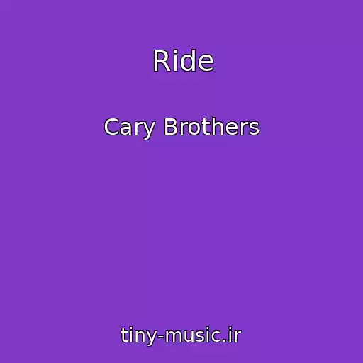 کاور آهنگ Ride از Cary Brothers