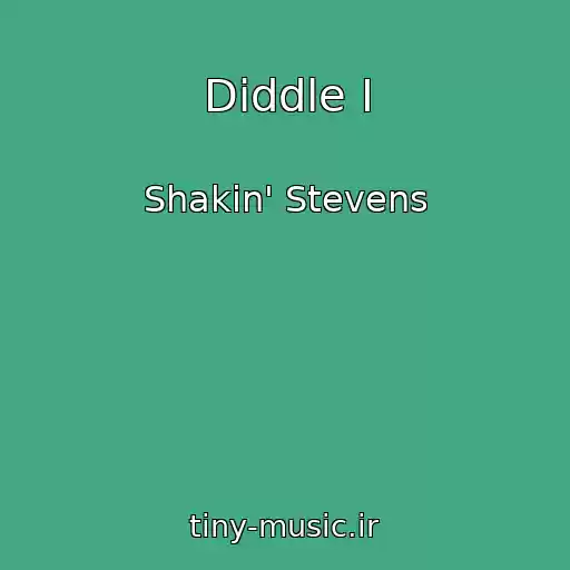 کاور آهنگ Diddle I از Shakin' Stevens