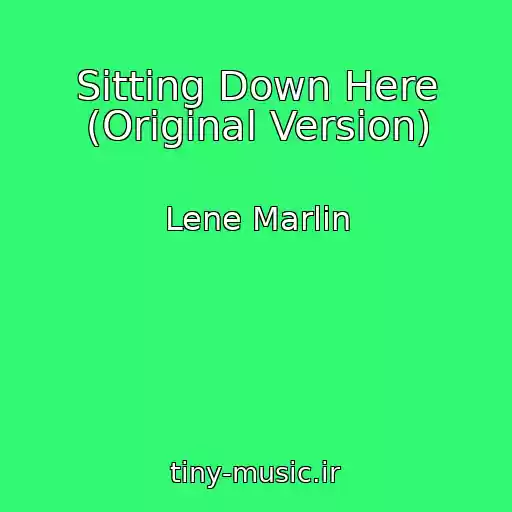 کاور آهنگ Sitting Down Here (Original Version) از Lene Marlin