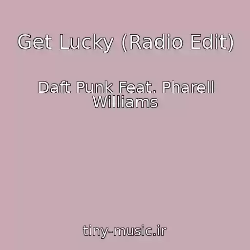 کاور آهنگ Get Lucky (Radio Edit) از Daft Punk Feat. Pharell Williams