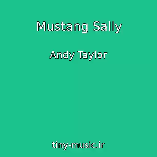 کاور آهنگ Mustang Sally از Andy Taylor