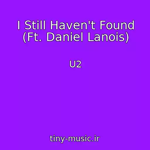 کاور آهنگ I Still Haven't Found (Ft. Daniel Lanois) از U2