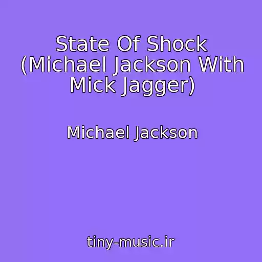 کاور آهنگ State Of Shock (Michael Jackson With Mick Jagger) از Michael Jackson