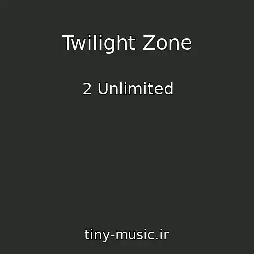 کاور آهنگ Twilight Zone از 2 Unlimited