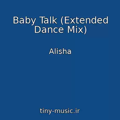 کاور آهنگ Baby Talk (Extended Dance Mix) از Alisha