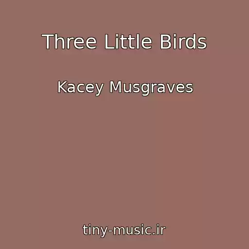 کاور آهنگ Three Little Birds از Kacey Musgraves
