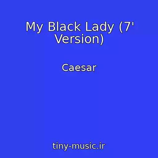 کاور آهنگ My Black Lady (7' Version) از Caesar