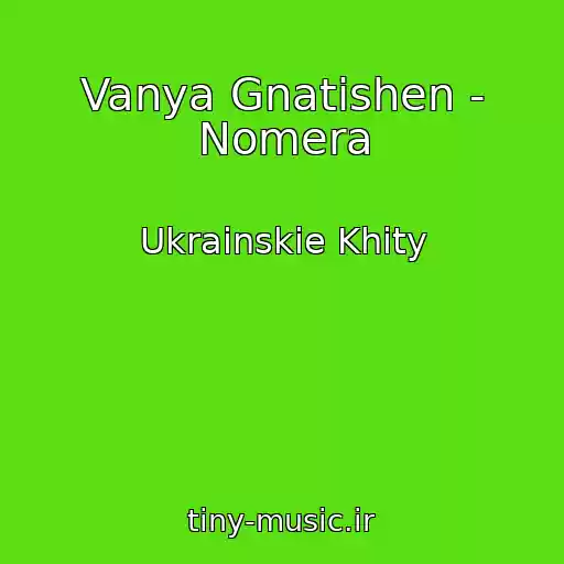 کاور آهنگ Vanya Gnatishen - Nomera از Ukrainskie Khity