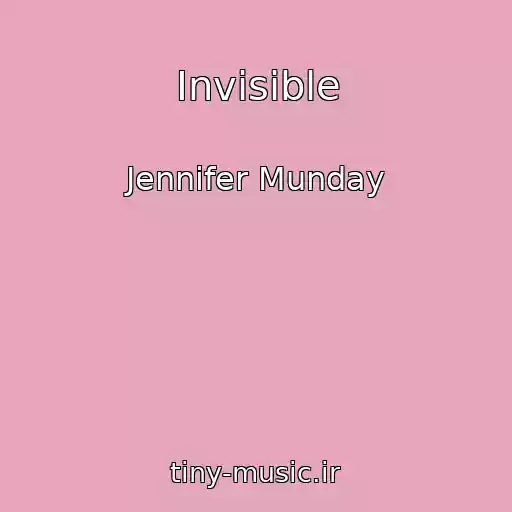 کاور آهنگ Invisible از Jennifer Munday