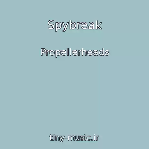 کاور آهنگ Spybreak از Propellerheads