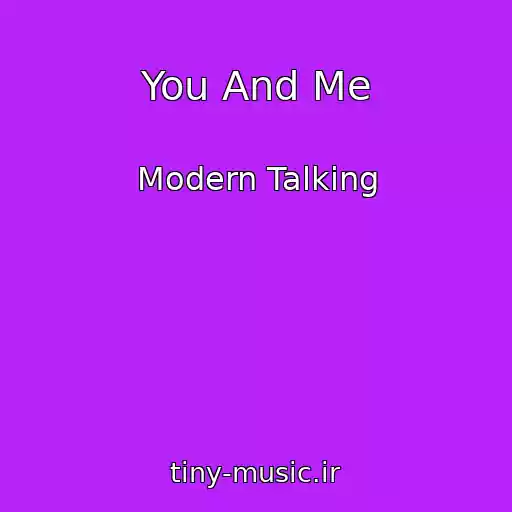 کاور آهنگ You And Me از Modern Talking