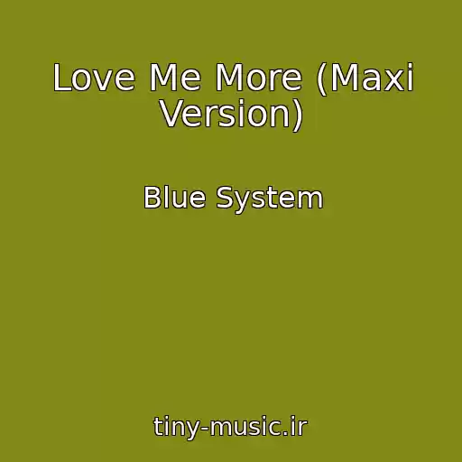 کاور آهنگ Love Me More (Maxi Version) از Blue System