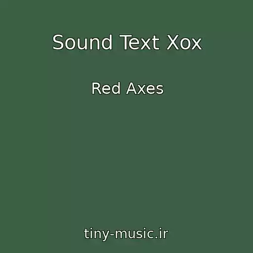 کاور آهنگ Sound Text Xox از Red Axes