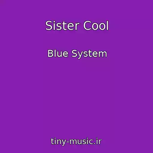 کاور آهنگ Sister Cool از Blue System