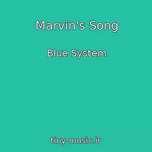کاور آهنگ Marvin's Song از Blue System