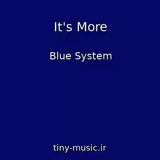 کاور آهنگ It's More از Blue System