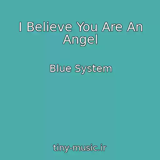 کاور آهنگ I Believe You Are An Angel از Blue System