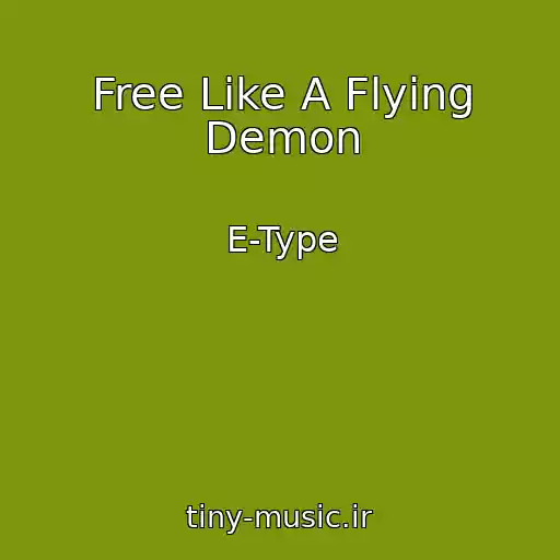 کاور آهنگ Free Like A Flying Demon از E-Type