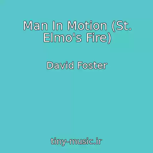 کاور آهنگ Man In Motion (St. Elmo's Fire) از David Foster