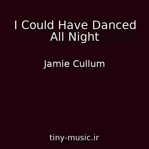 کاور آهنگ I Could Have Danced All Night از Jamie Cullum