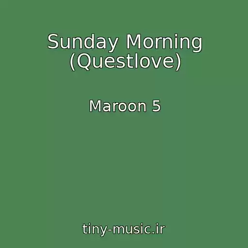 کاور آهنگ Sunday Morning (Questlove) از Maroon 5