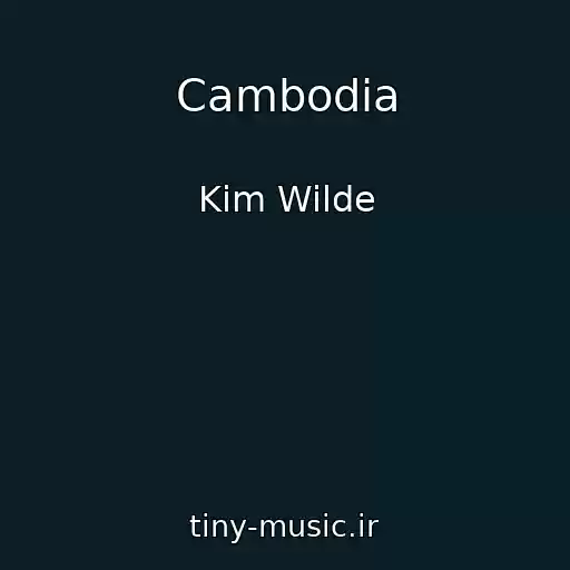 کاور آهنگ Cambodia از Kim Wilde