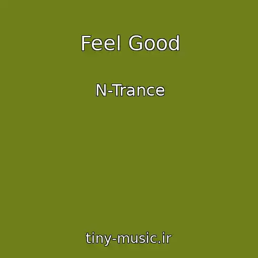 کاور آهنگ Feel Good از N-Trance