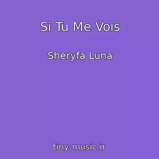 کاور آهنگ Si Tu Me Vois از Sheryfa Luna
