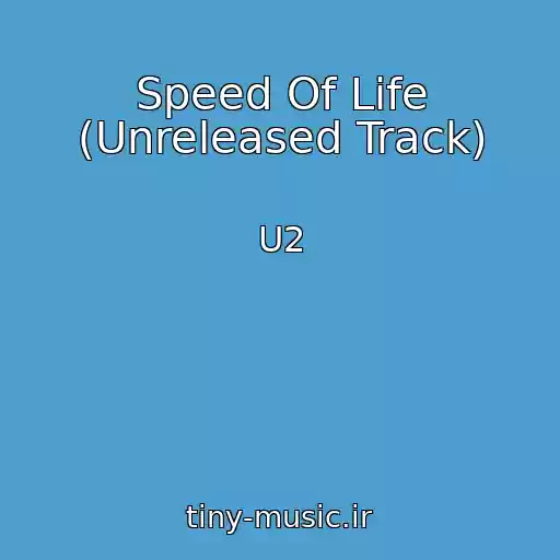 کاور آهنگ Speed Of Life (Unreleased Track) از U2
