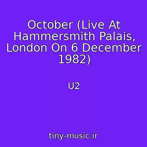 کاور آهنگ October (Live At Hammersmith Palais, London On 6 December 1982) از U2